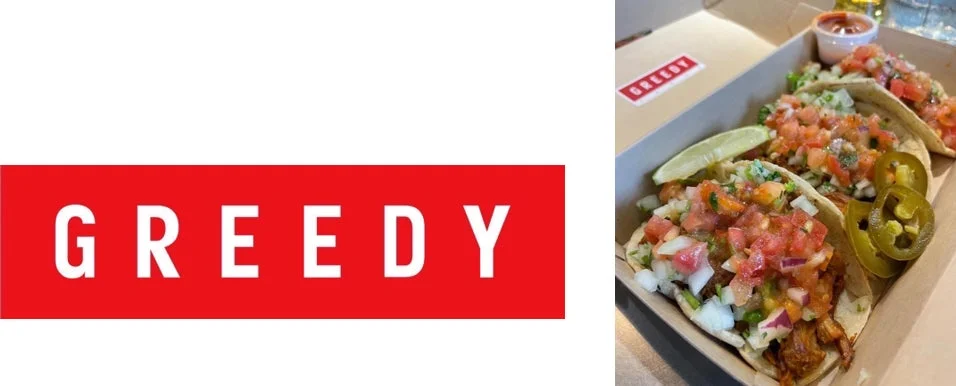 GREEDY TACOS